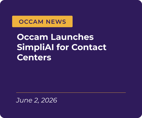 Occam Launches SimplifAI for Contact Centers