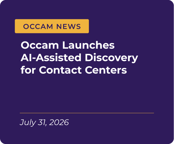 Occam Launches AI-Assisted Discovery for Contact Centers
